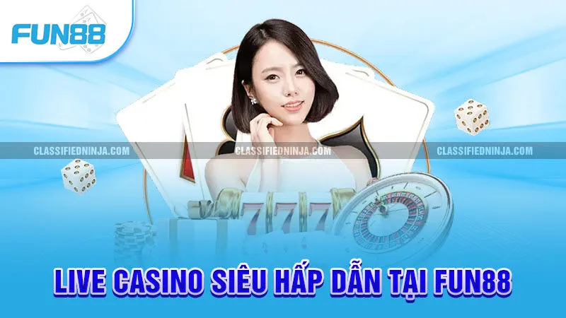 Trang chủ 14 Live Casino siêu hấp dẫn tại Fun88