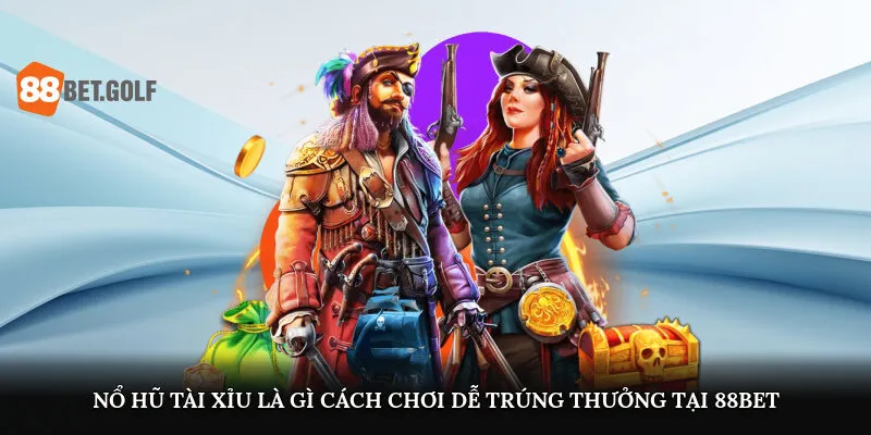 no hu tai xiu la gi cach choi de trung thuong tai 88bet 4